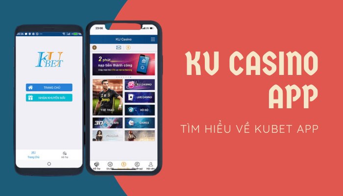 Tải Ku casino Tại sao nên tải Ku casino về để điện thoại